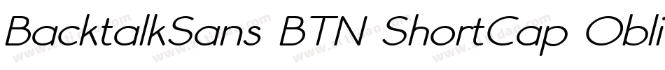 BacktalkSans BTN ShortCap Oblique字体转换